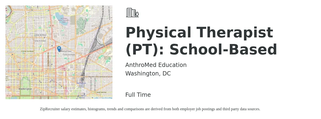 AnthroMed Education job posting for a Physical Therapist (PT): School-Based in Washington, DC with a salary of $68,910 to $95,730 Yearly with a map of Washington location.
