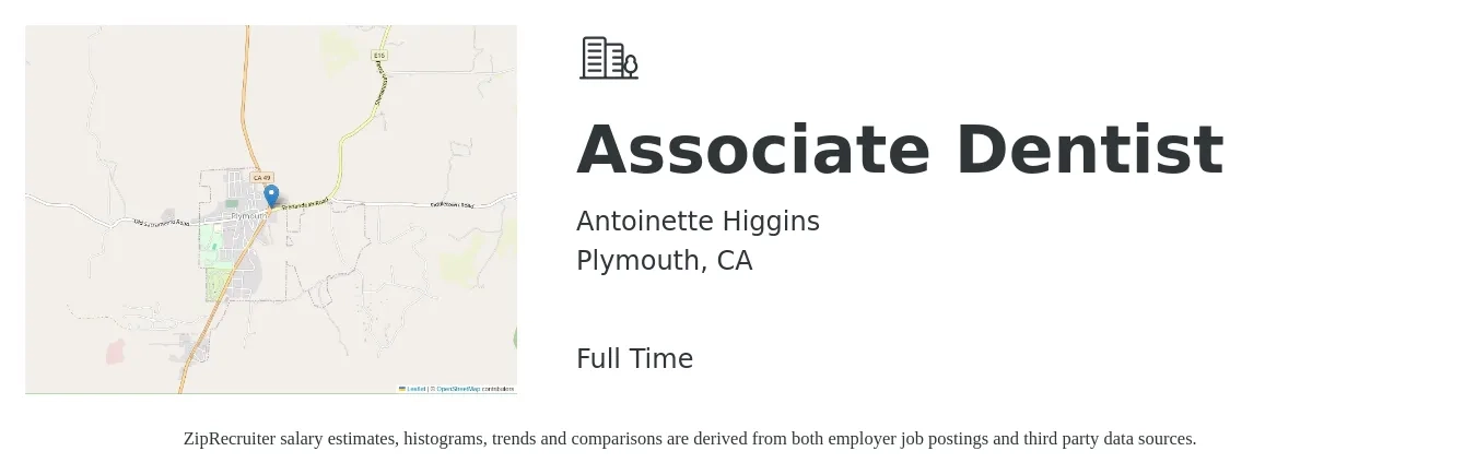 Antoinette Higgins job posting for a Associate Dentist in Plymouth, CA with a salary of $45,300 to $229,000 Yearly with a map of Plymouth location.
