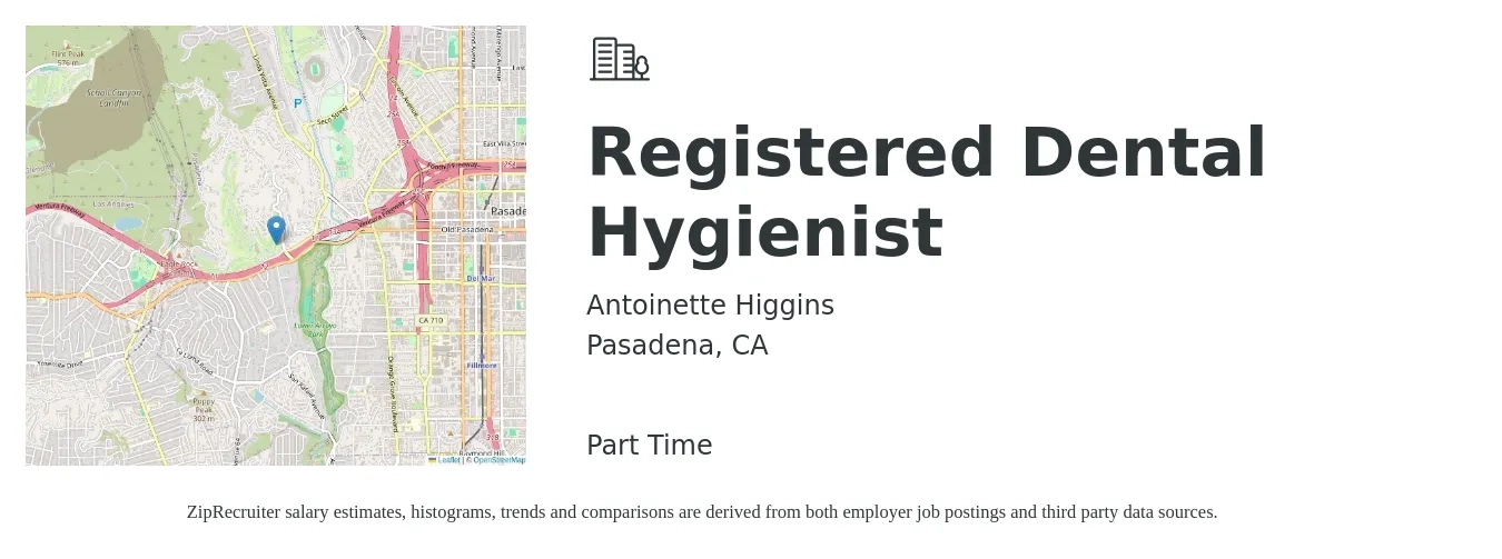 Antoinette Higgins job posting for a Registered Dental Hygienist in Pasadena, CA with a salary of $44 to $55 Hourly with a map of Pasadena location.