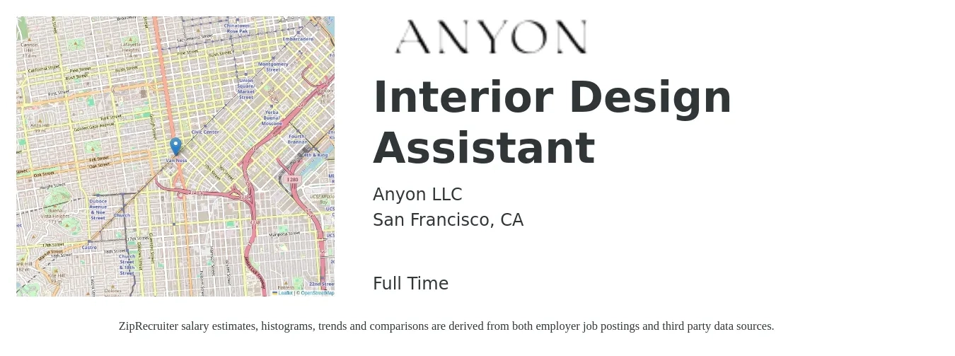 Anyon LLC job posting for a Interior Design Assistant in San Francisco, CA with a salary of $100,000 Yearly with a map of San Francisco location.