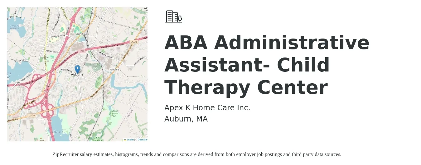 Apex K Home Care Inc. job posting for a ABA Administrative Assistant- Child Therapy Center in Auburn, MA with a salary of $21 to $25 Hourly with a map of Auburn location.