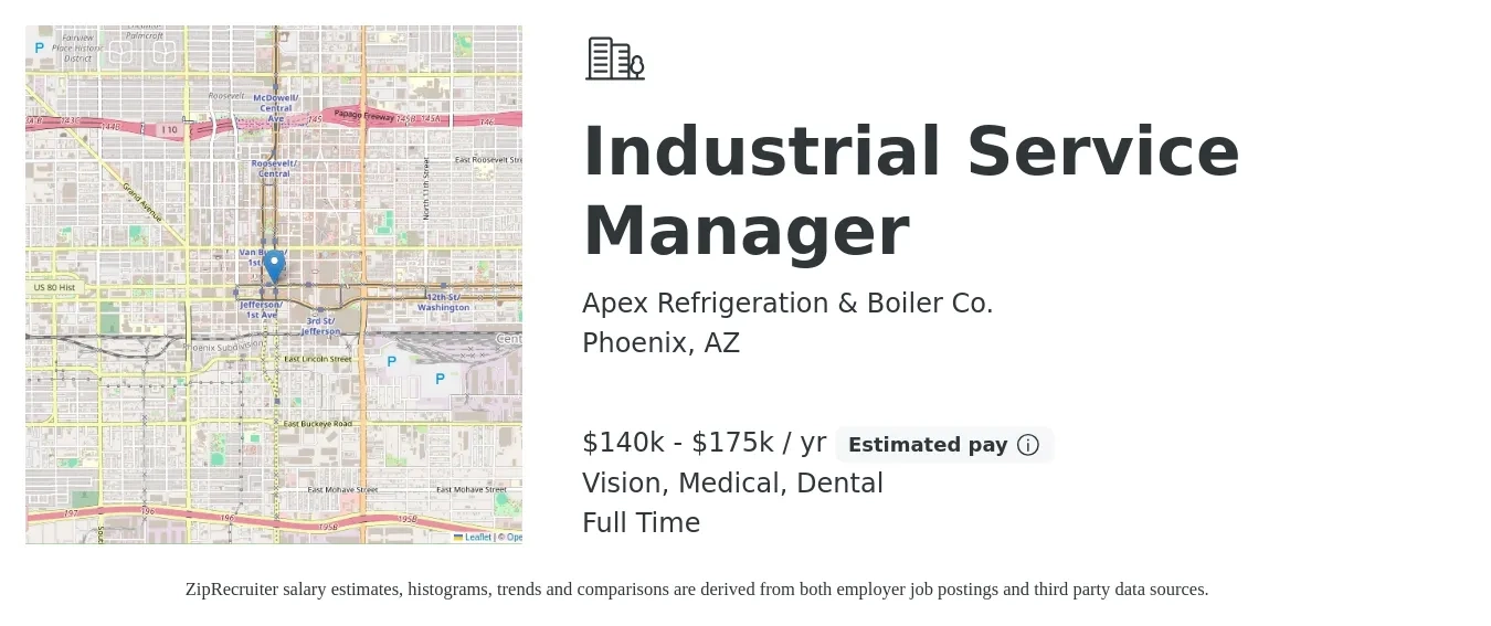 Apex Refrigeration & Boiler Co. job posting for a Industrial Service Manager in Phoenix, AZ with a salary of $140,000 to $175,000 Yearly and benefits including dental, medical, pto, retirement, and vision with a map of Phoenix location.