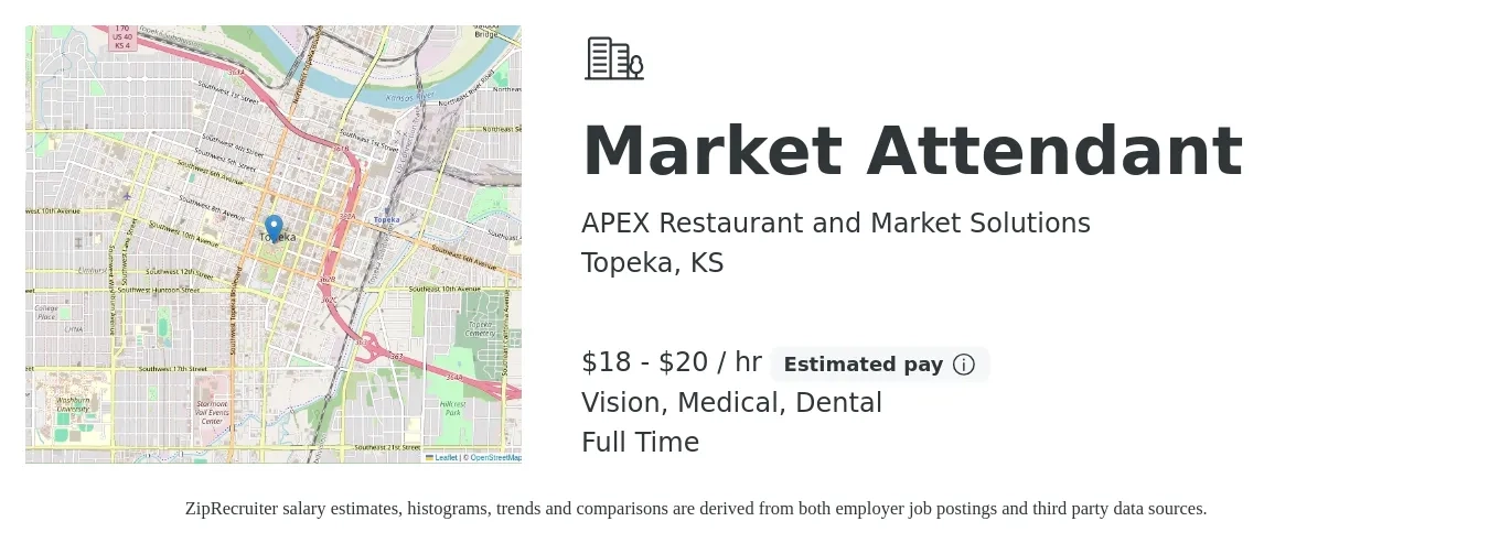 APEX Restaurant and Market Solutions job posting for a Market Attendant in Topeka, KS with a salary of $19 to $22 Hourly and benefits including dental, life_insurance, medical, pto, and vision with a map of Topeka location.