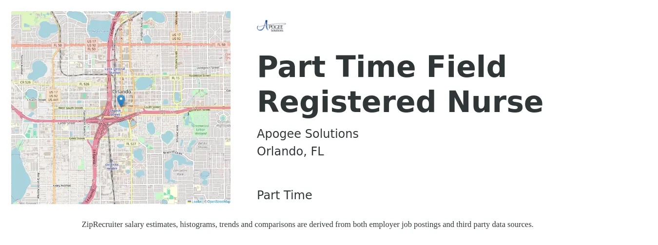 Apogee Solutions job posting for a Part Time Field Registered Nurse in Orlando, FL with a salary of $72,400 to $88,800 Yearly with a map of Orlando location.