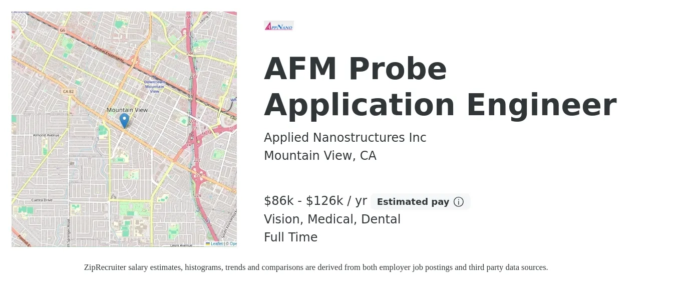 Applied Nanostructures Inc job posting for a AFM Probe Application Engineer in Mountain View, CA with a salary of $86,000 to $126,000 Yearly and benefits including dental, medical, pto, retirement, and vision with a map of Mountain View location.