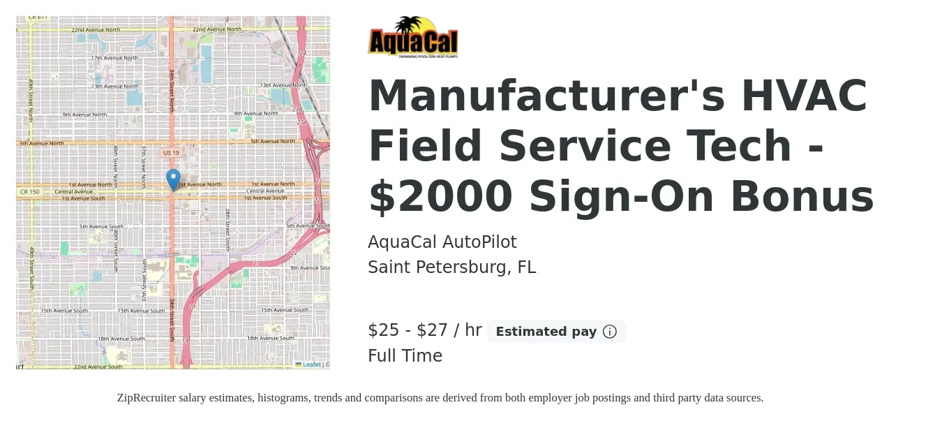 AquaCal AutoPilot job posting for a Manufacturer's HVAC Field Service Tech - $2000 Sign-On Bonus in Saint Petersburg, FL with a salary of $26 to $29 Hourly with a map of Saint Petersburg location.