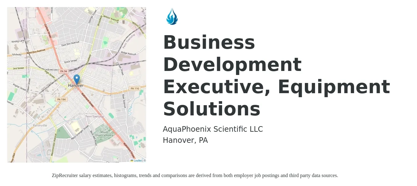 AquaPhoenix Scientific LLC job posting for a Business Development Executive, Equipment Solutions in Hanover, PA with a salary of $60,600 to $96,100 Yearly with a map of Hanover location.