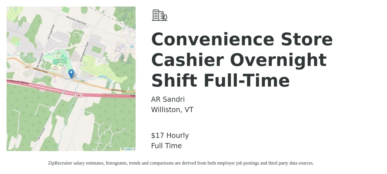 AR Sandri job posting for a Convenience Store Cashier Overnight Shift Full-Time in Williston, VT with a salary of $18 Hourly with a map of Williston location.