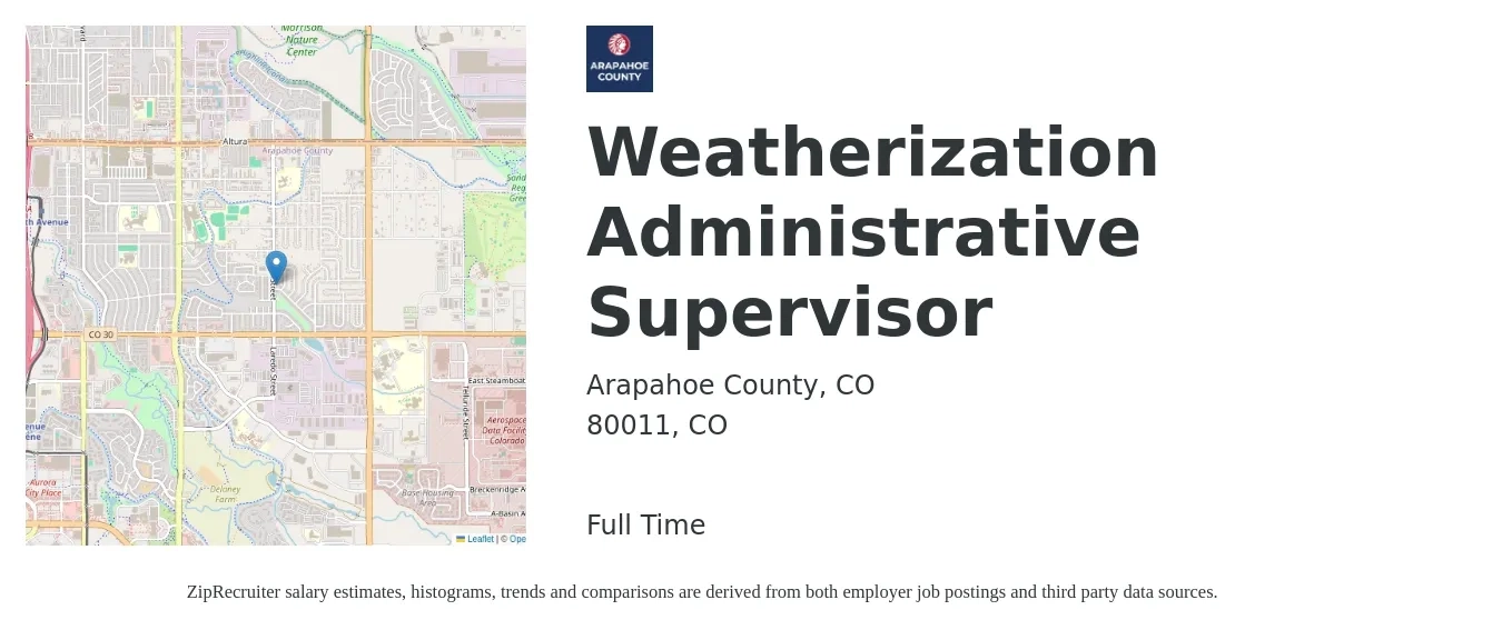 Arapahoe County job posting for a Weatherization Administrative Supervisor in 80011, CO with a salary of $50,400 to $82,500 Yearly with a map of 80011 location.