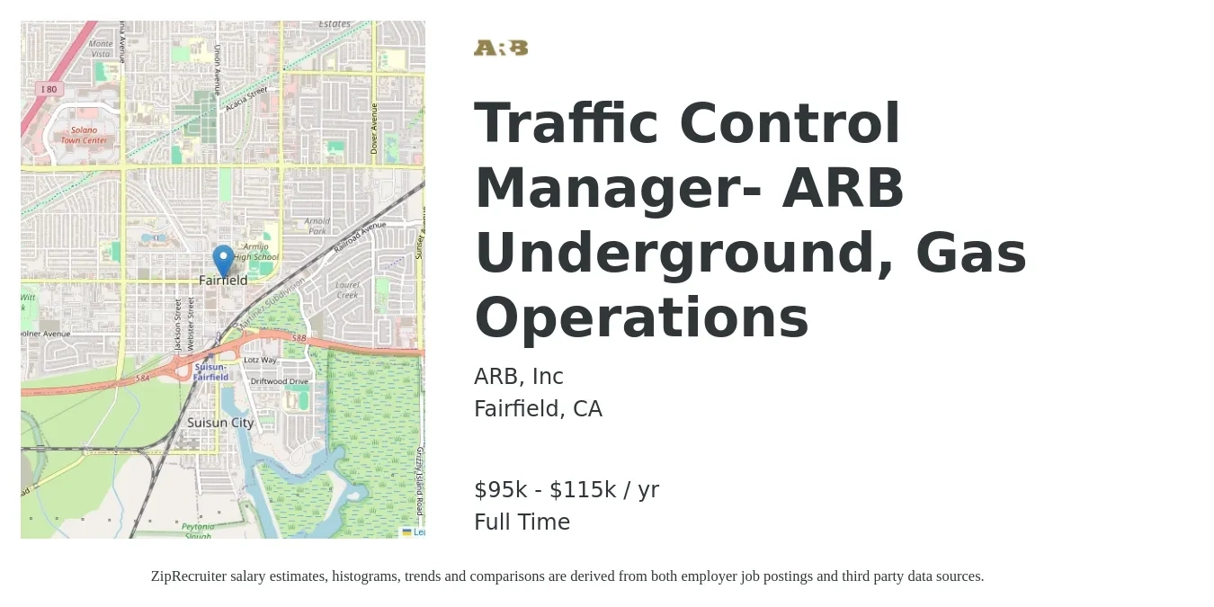 ARB, Inc job posting for a Traffic Control Manager- ARB Underground, Gas Operations in Fairfield, CA with a salary of $95,000 to $115,000 Yearly with a map of Fairfield location.
