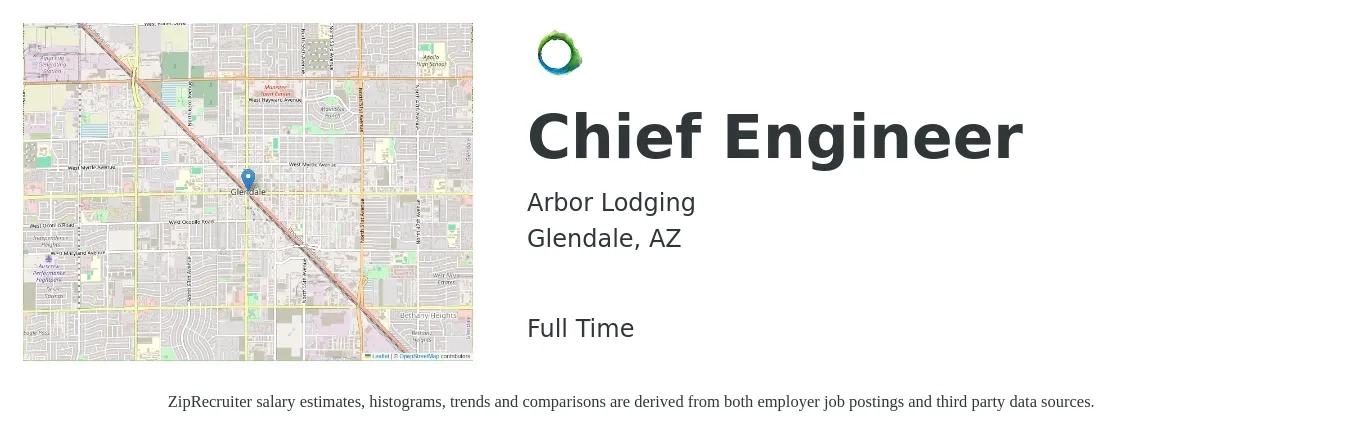 Arbor Lodging job posting for a Chief Engineer in Glendale, AZ with a salary of $56,000 to $114,000 Yearly with a map of Glendale location.