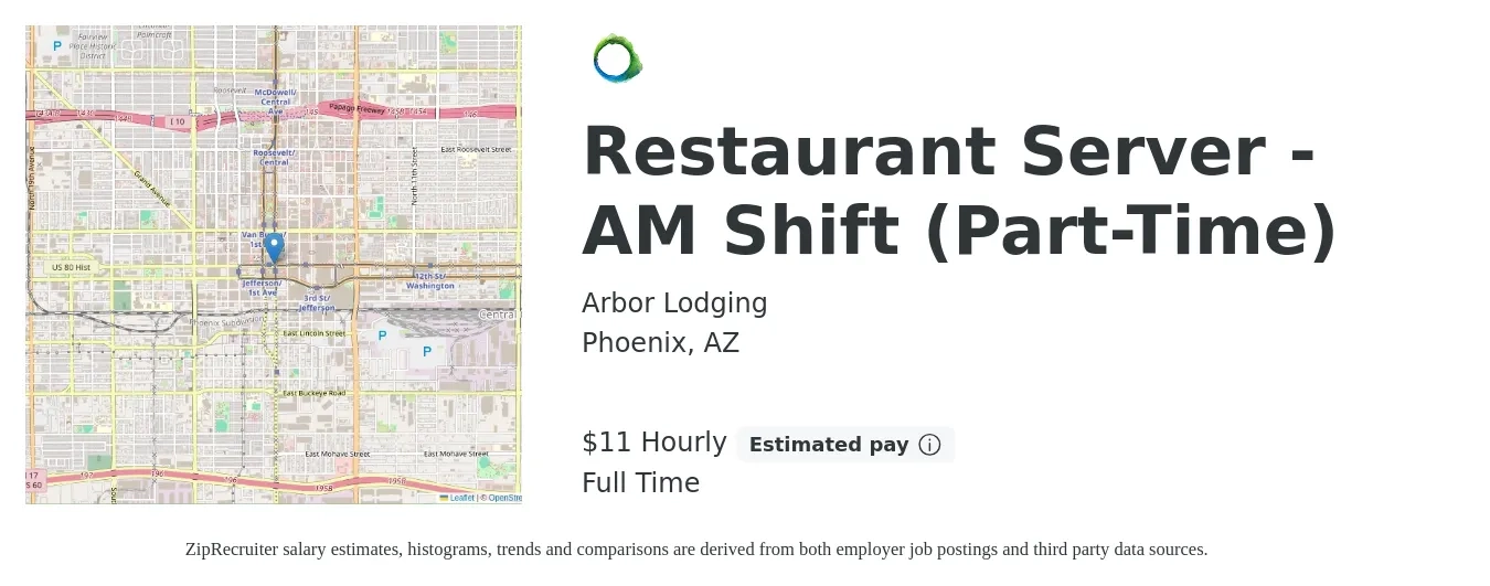 Arbor Lodging job posting for a Restaurant Server - AM Shift (Part-Time) in Phoenix, AZ with a salary of $12 Hourly with a map of Phoenix location.