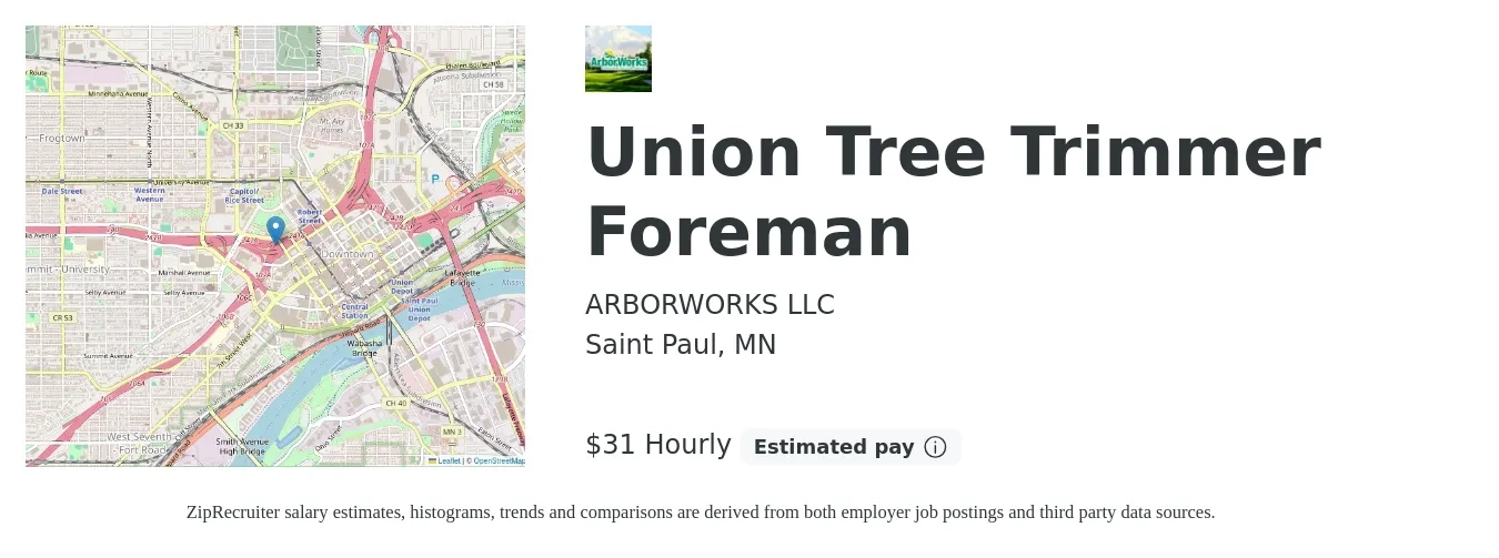 ARBORWORKS LLC job posting for a Union Tree Trimmer Foreman in Saint Paul, MN with a salary of $33 Hourly with a map of Saint Paul location.