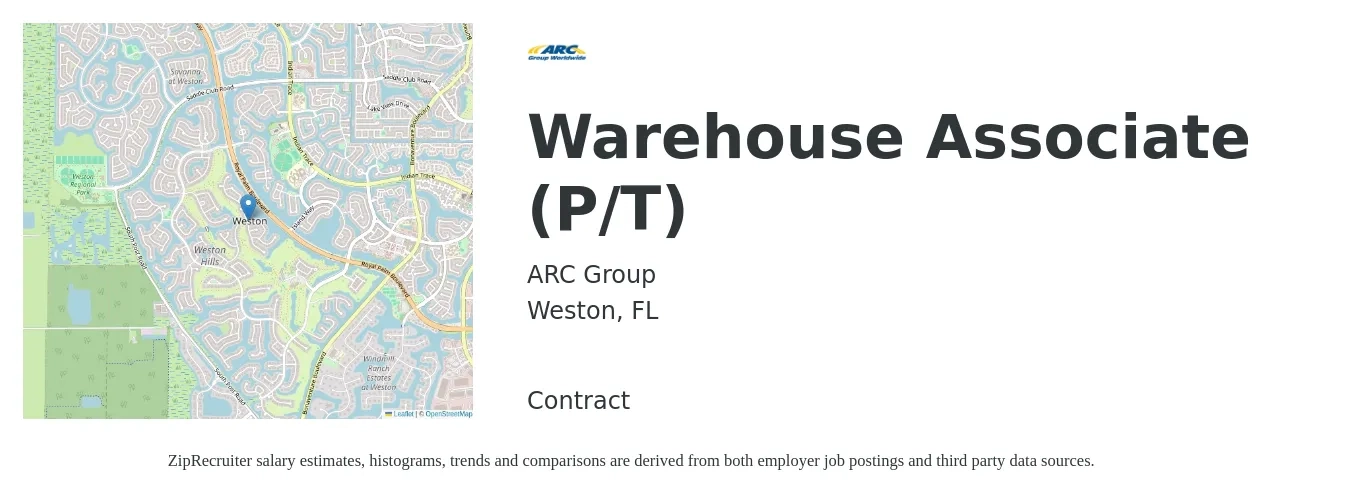 ARC Group job posting for a Warehouse Associate (P/T) in Weston, FL with a salary of $15 to $18 Hourly with a map of Weston location.