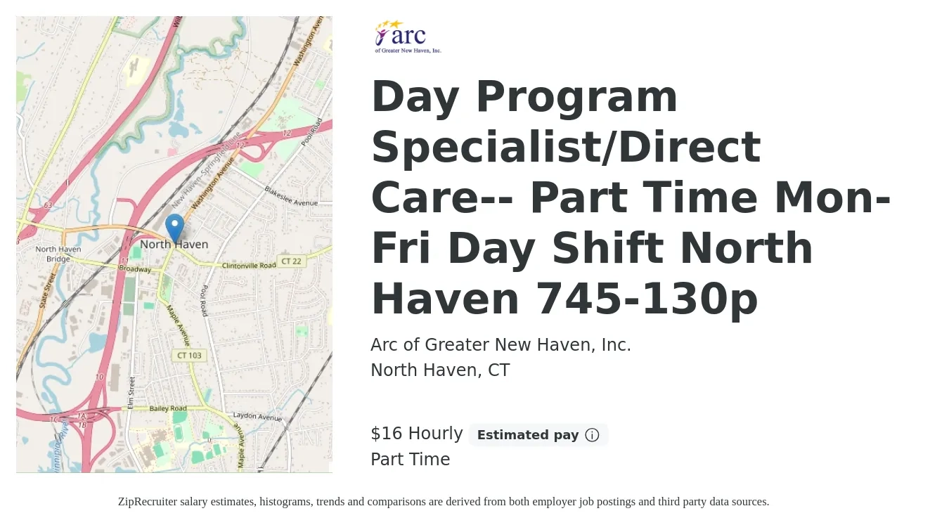 Arc of Greater New Haven, Inc. job posting for a Day Program Specialist/Direct Care-- Part Time Mon-Fri Day Shift North Haven 745-130p in North Haven, CT with a salary of $17 Hourly with a map of North Haven location.
