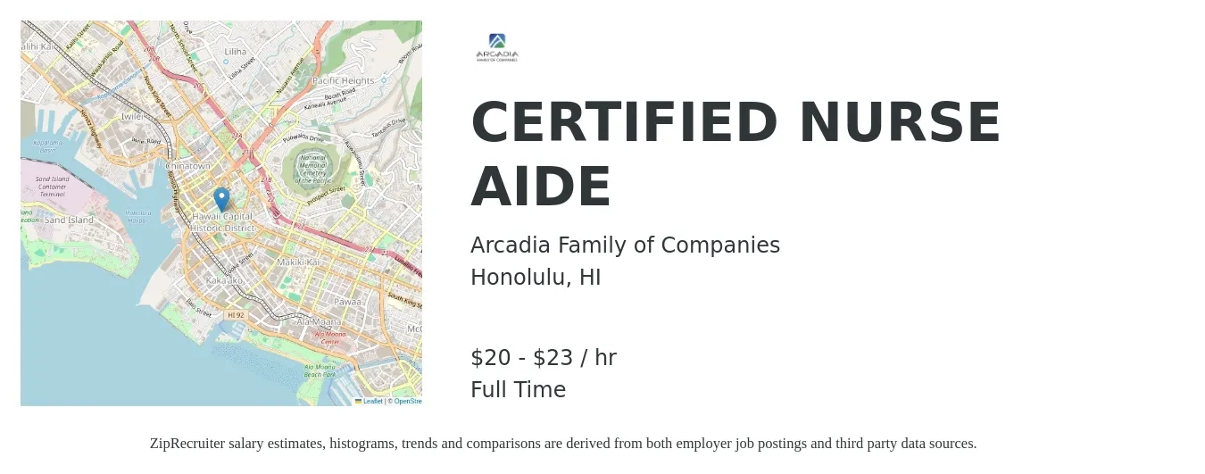 Arcadia Family of Companies job posting for a CERTIFIED NURSE AIDE in Honolulu, HI with a salary of $22 to $24 Hourly with a map of Honolulu location.
