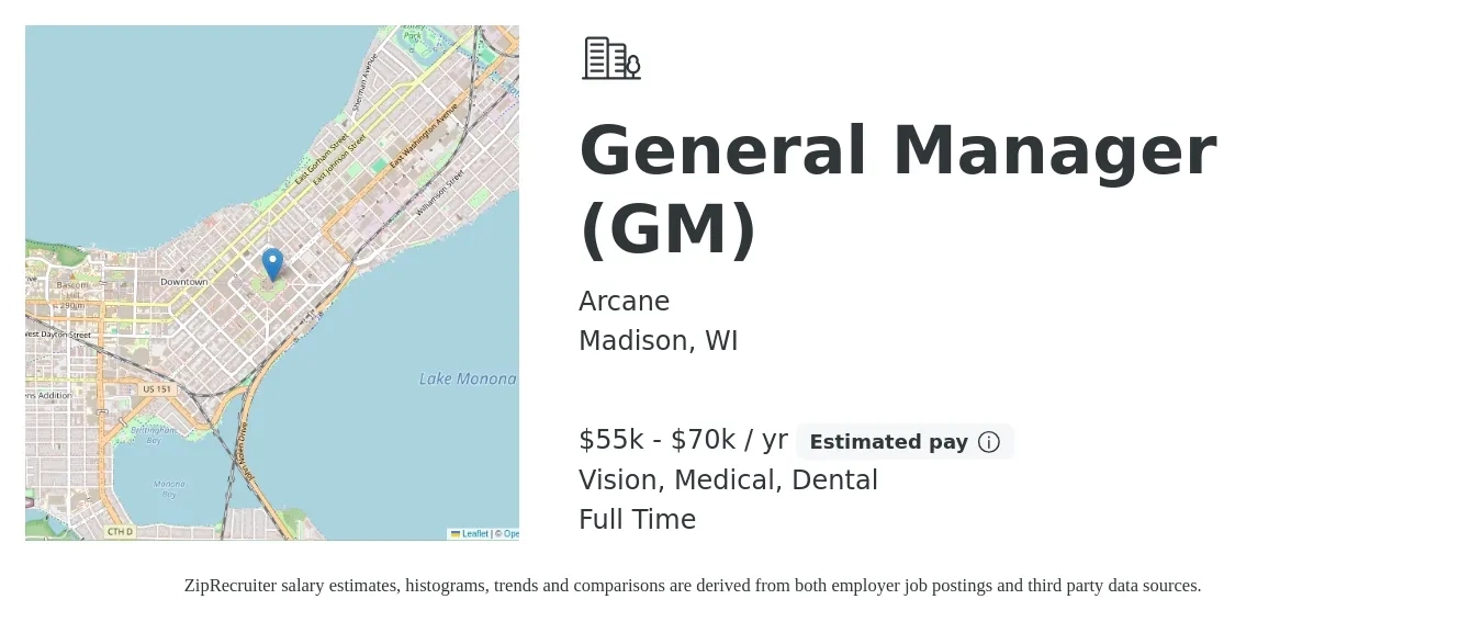 Arcane job posting for a General Manager (GM) in Madison, WI with a salary of $55,000 to $70,000 Yearly and benefits including retirement, vision, dental, medical, and pto with a map of Madison location.