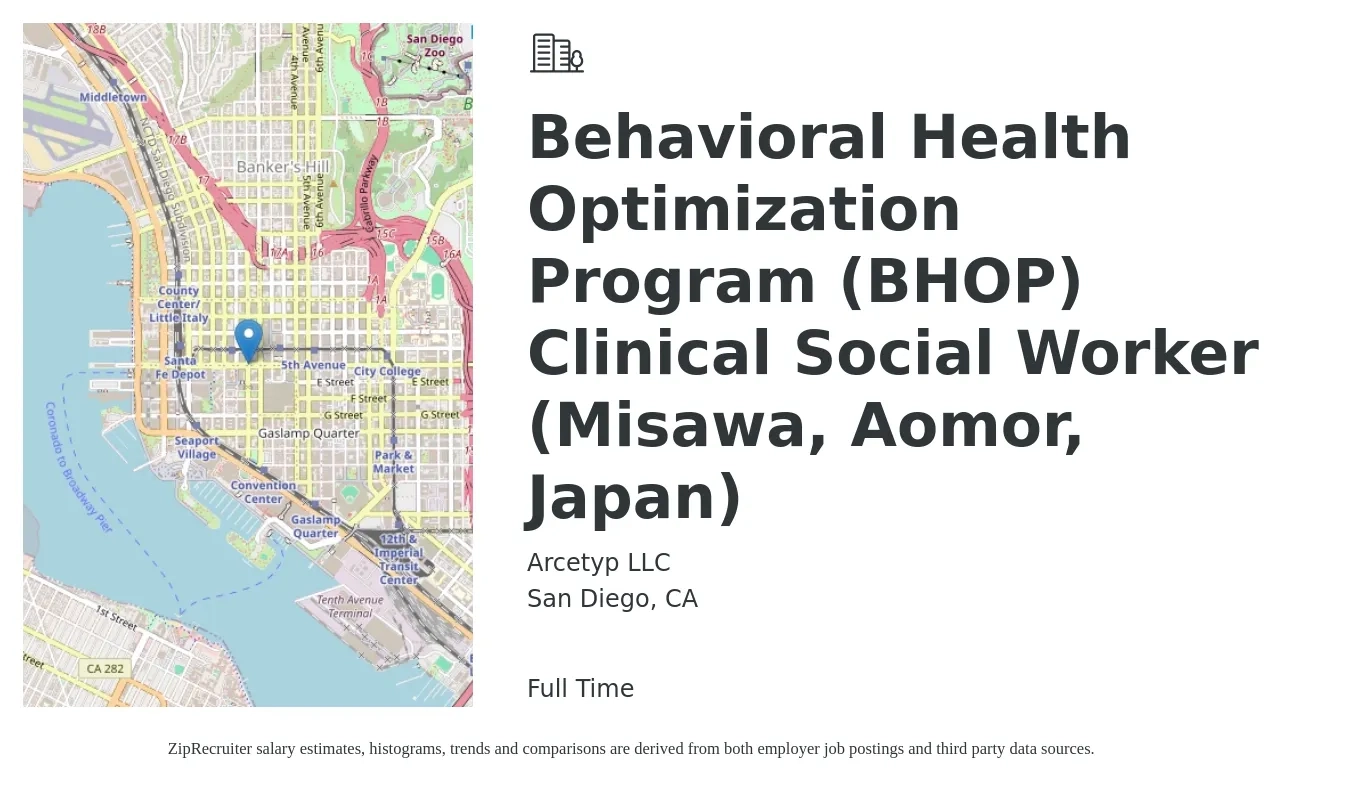 Arcetyp LLC job posting for a Behavioral Health Optimization Program (BHOP) Clinical Social Worker (Misawa, Aomor, Japan) in San Diego, CA with a salary of $77,100 to $119,900 Yearly with a map of San Diego location.