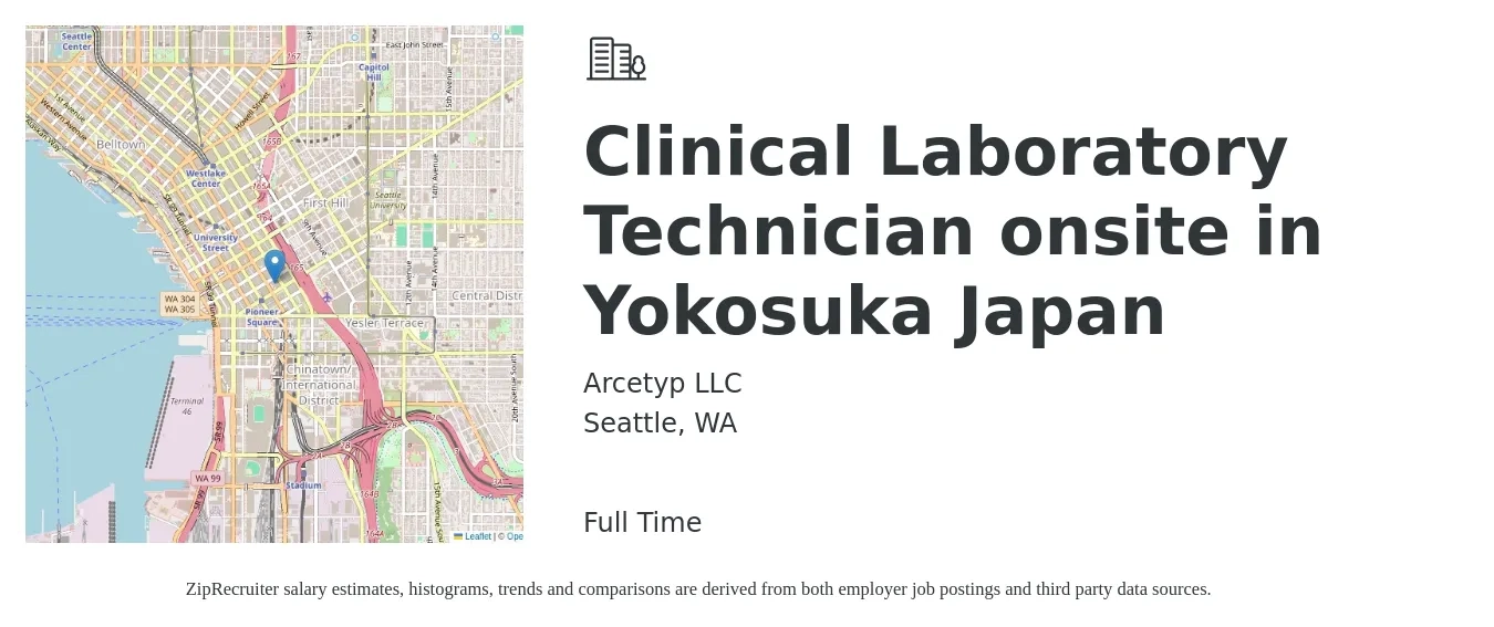 Arcetyp LLC job posting for a Clinical Laboratory Technician onsite in Yokosuka Japan in Seattle, WA with a salary of $30 to $55 Hourly with a map of Seattle location.