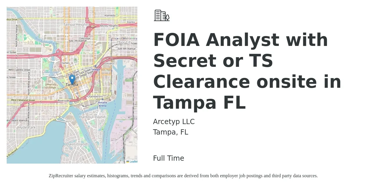 Arcetyp LLC job posting for a FOIA Analyst with Secret or TS Clearance onsite in Tampa FL in Tampa, FL with a salary of $24 to $46 Hourly with a map of Tampa location.