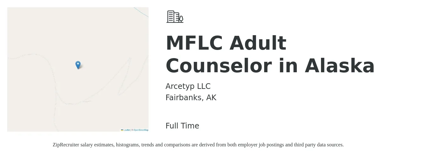 Arcetyp LLC job posting for a MFLC Adult Counselor in Alaska in Fairbanks, AK with a salary of $21 to $28 Hourly with a map of Fairbanks location.