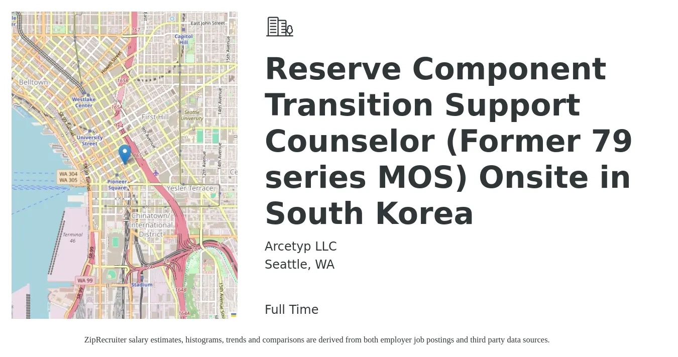 Arcetyp LLC job posting for a Reserve Component Transition Support Counselor (Former 79 series MOS) Onsite in South Korea in Seattle, WA with a salary of $38 to $47 Hourly with a map of Seattle location.