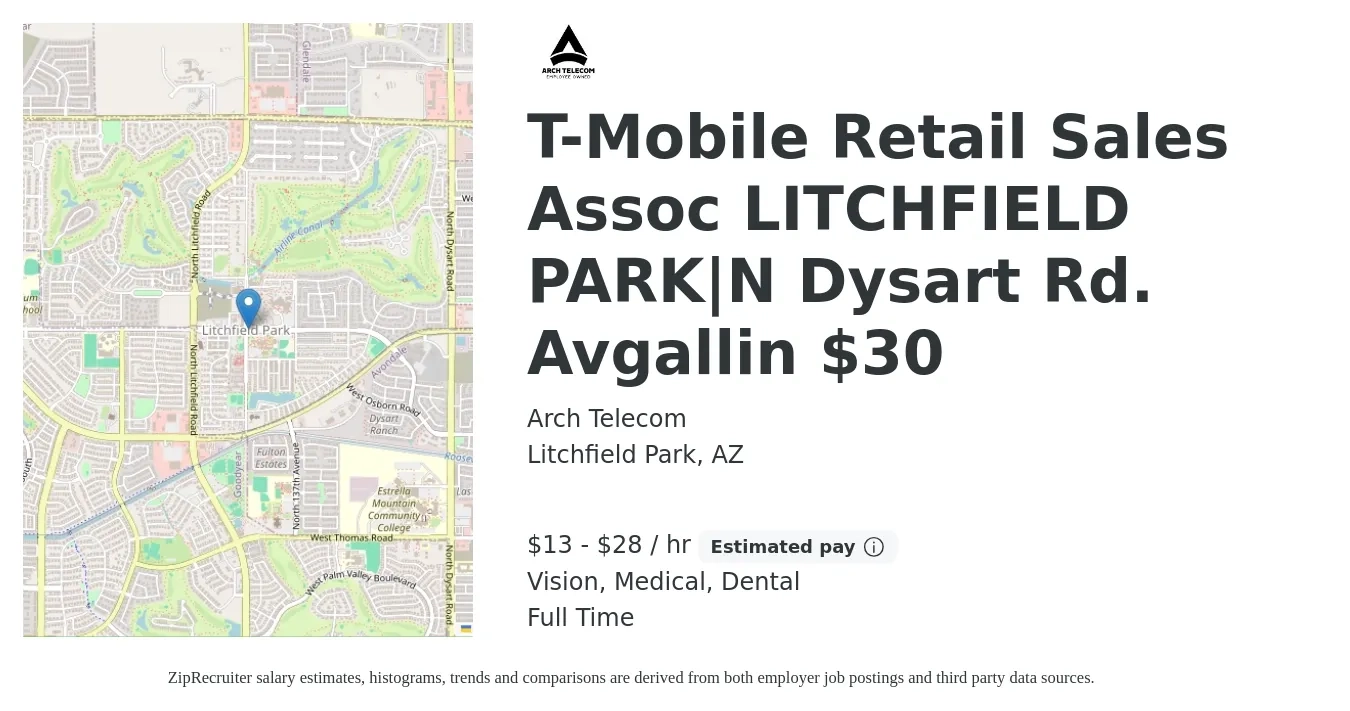 Arch Telecom job posting for a T-Mobile Retail Sales Assoc LITCHFIELD PARK|N Dysart Rd. Avgallin $30 in Litchfield Park, AZ with a salary of $14 to $30 Hourly (plus commission) and benefits including dental, medical, and vision with a map of Litchfield Park location.