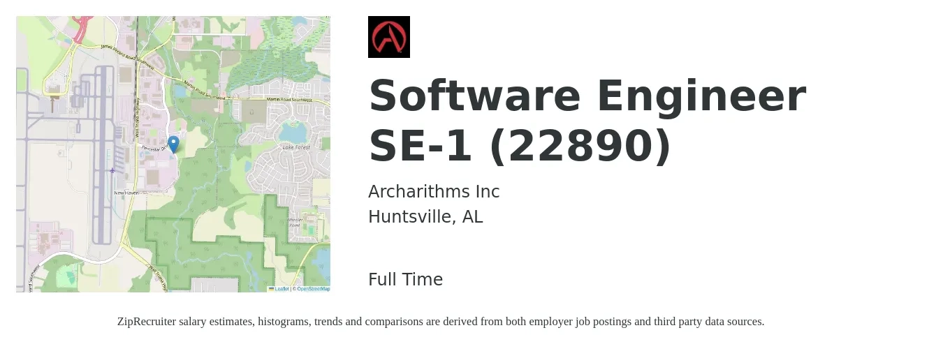 Archarithms Inc job posting for a Software Engineer SE-1 (22890) in Huntsville, AL with a salary of $119,000 to $171,500 Yearly with a map of Huntsville location.