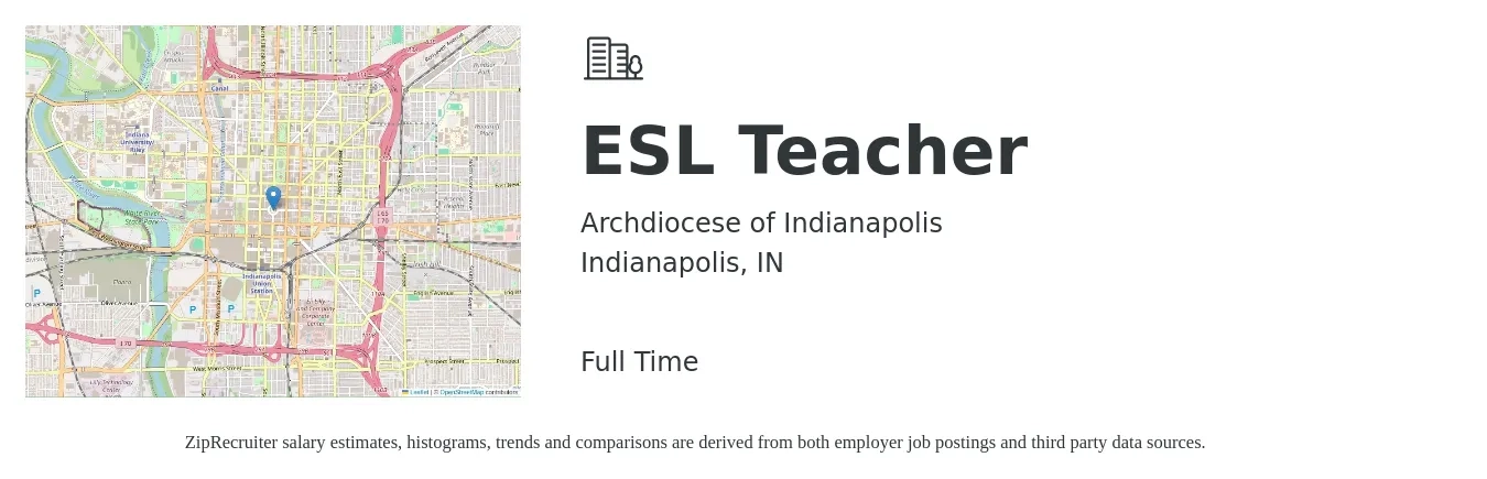 Archdiocese of Indianapolis job posting for a ESL Teacher in Indianapolis, IN with a salary of $39,700 to $60,200 Yearly with a map of Indianapolis location.
