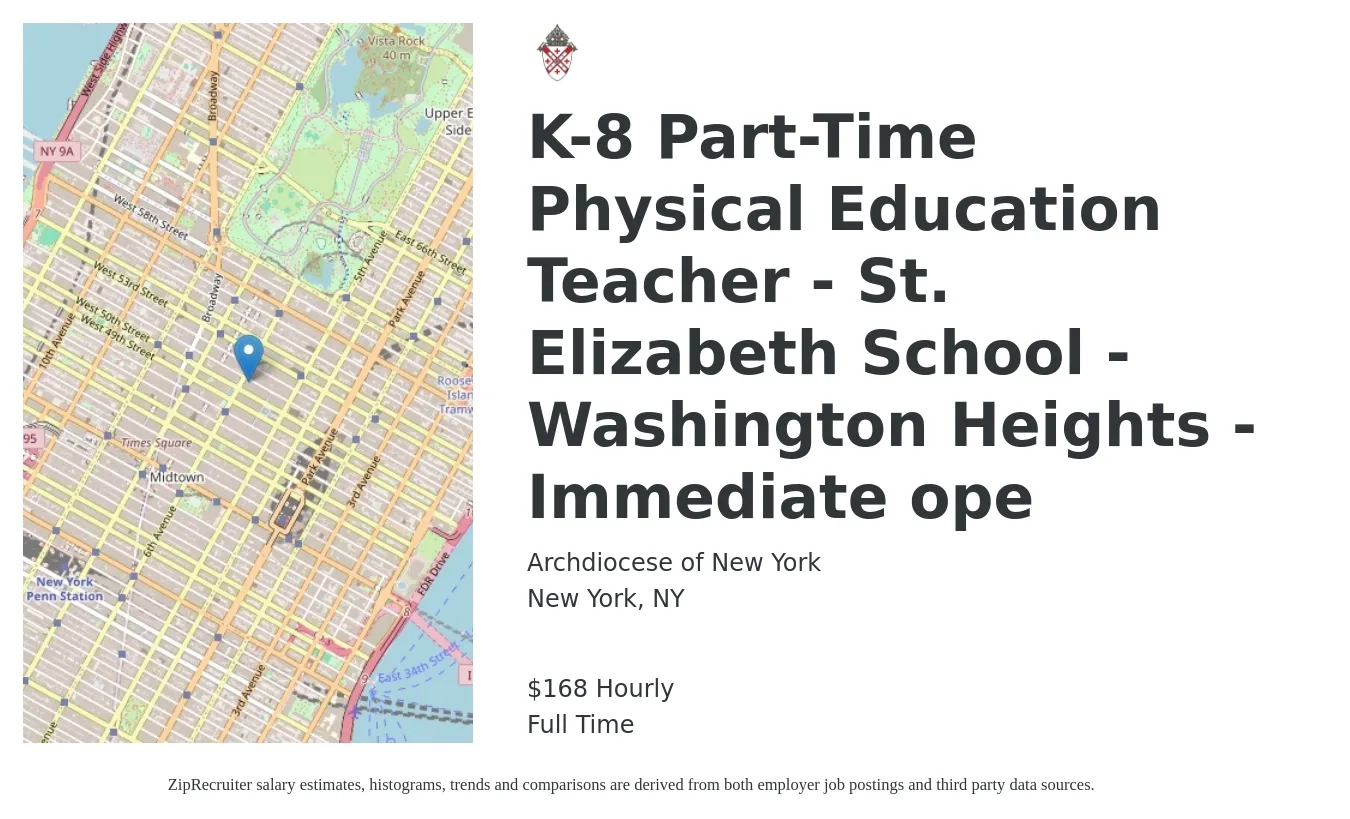 Archdiocese of New York job posting for a K-8 Part-Time Physical Education Teacher - St. Elizabeth School - Washington Heights - Immediate ope in New York, NY with a salary of $175 Hourly with a map of New York location.
