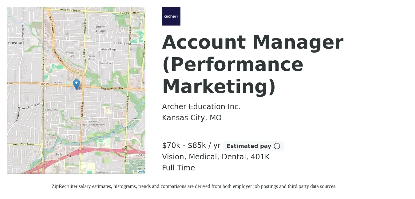 Archer Education Inc. job posting for a Account Manager (Performance Marketing) in Kansas City, MO with a salary of $70,000 to $85,000 Yearly and benefits including 401k, dental, life_insurance, medical, and vision with a map of Kansas City location.