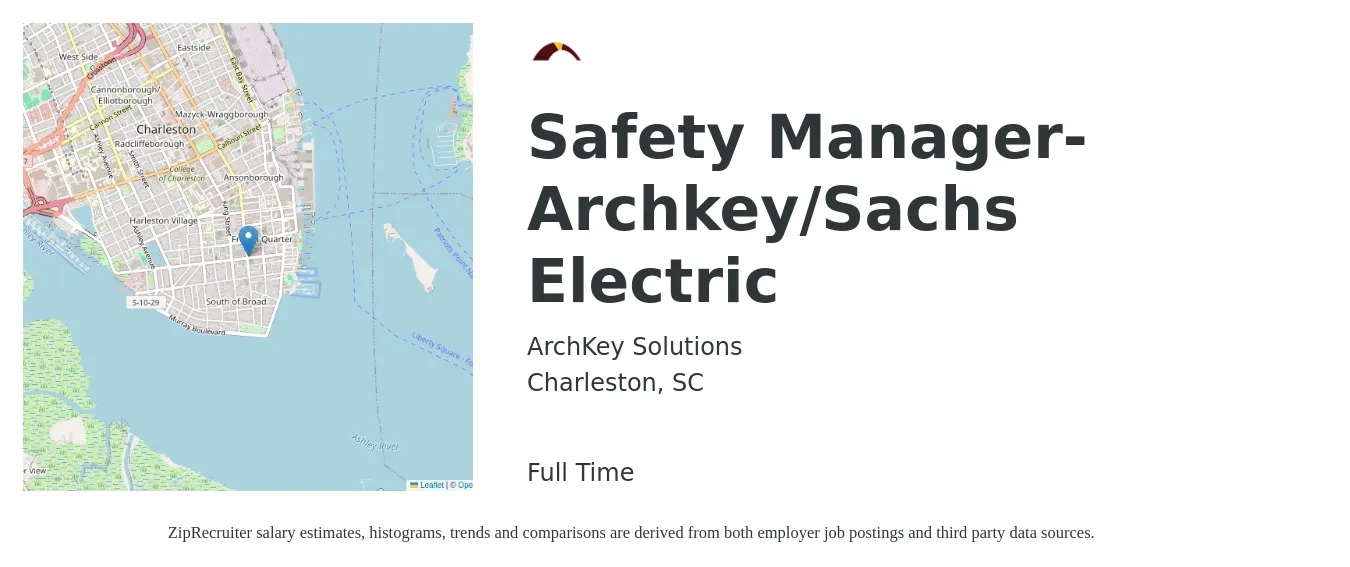 ArchKey Solutions job posting for a Safety Manager- Archkey/Sachs Electric in Charleston, SC with a salary of $61,300 to $95,900 Yearly with a map of Charleston location.