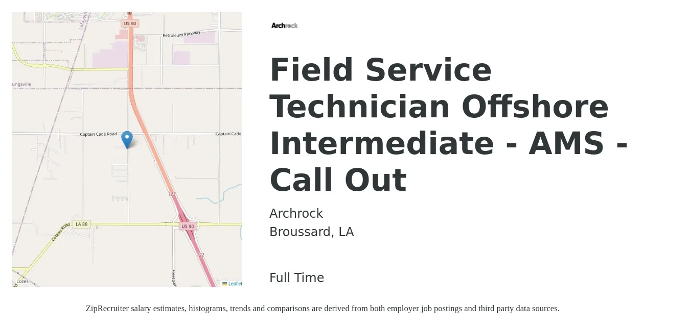 Archrock job posting for a Field Service Technician Offshore Intermediate - AMS - Call Out in Broussard, LA with a salary of $16 to $24 Hourly with a map of Broussard location.