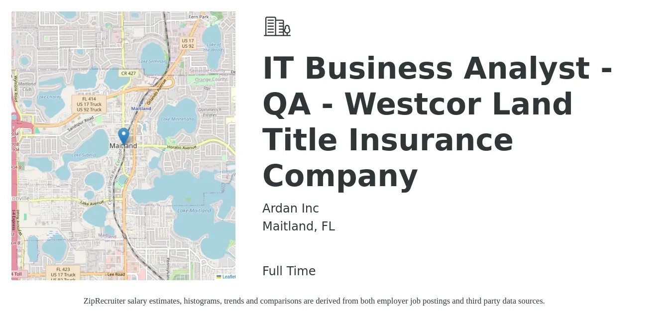 Ardan Inc job posting for a IT Business Analyst - QA - Westcor Land Title Insurance Company in Maitland, FL with a salary of $35 to $51 Hourly with a map of Maitland location.