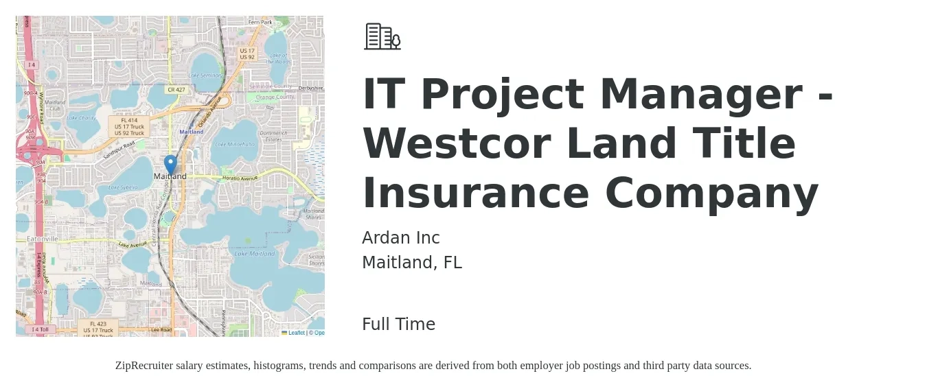 Ardan Inc job posting for a IT Project Manager - Westcor Land Title Insurance Company in Maitland, FL with a salary of $92,000 to $108,800 Yearly with a map of Maitland location.