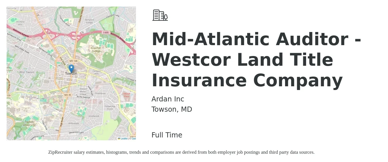 Ardan Inc job posting for a Mid-Atlantic Auditor - Westcor Land Title Insurance Company in Towson, MD with a salary of $94,400 Yearly with a map of Towson location.
