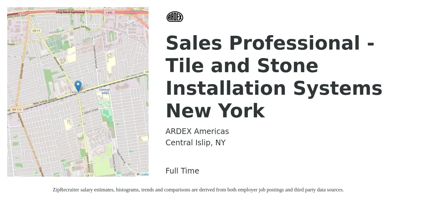 ARDEX Americas job posting for a Sales Professional - Tile and Stone Installation Systems New York in Central Islip, NY with a salary of $53,600 to $97,700 Yearly with a map of Central Islip location.