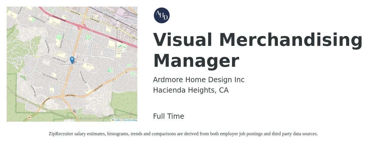 Ardmore Home Design Inc job posting for a Visual Merchandising Manager in Hacienda Heights, CA with a salary of $25 to $40 Hourly with a map of Hacienda Heights location.