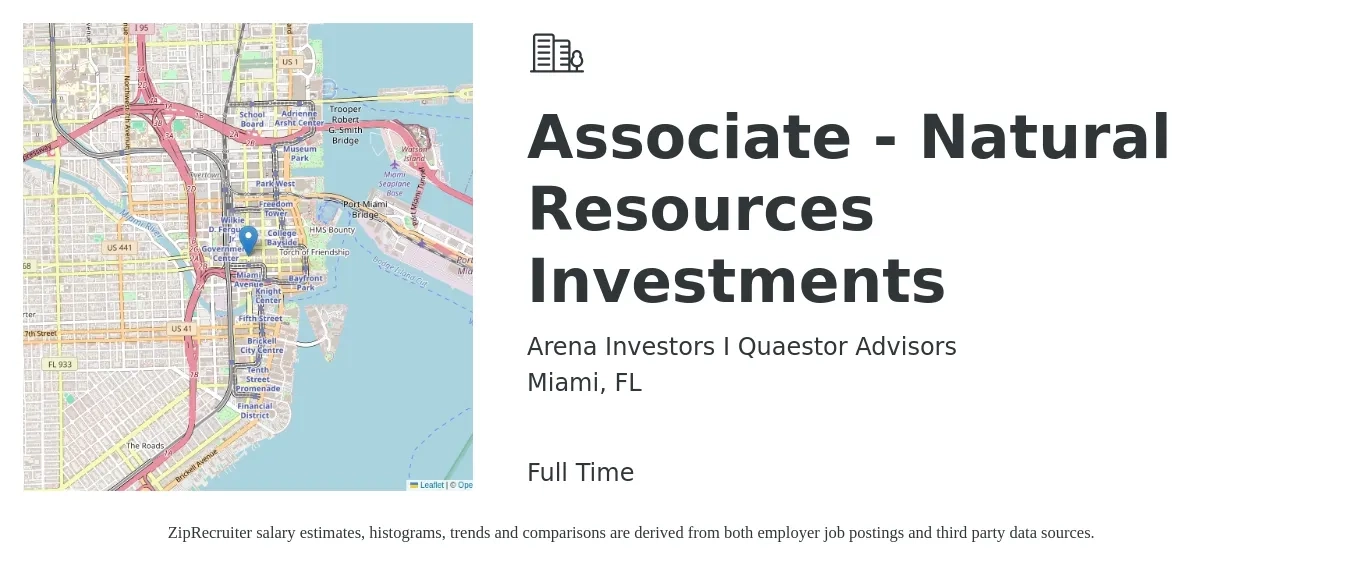 Arena Investors I Quaestor Advisors job posting for a Associate - Natural Resources Investments in Miami, FL with a salary of $62,200 to $112,400 Yearly with a map of Miami location.