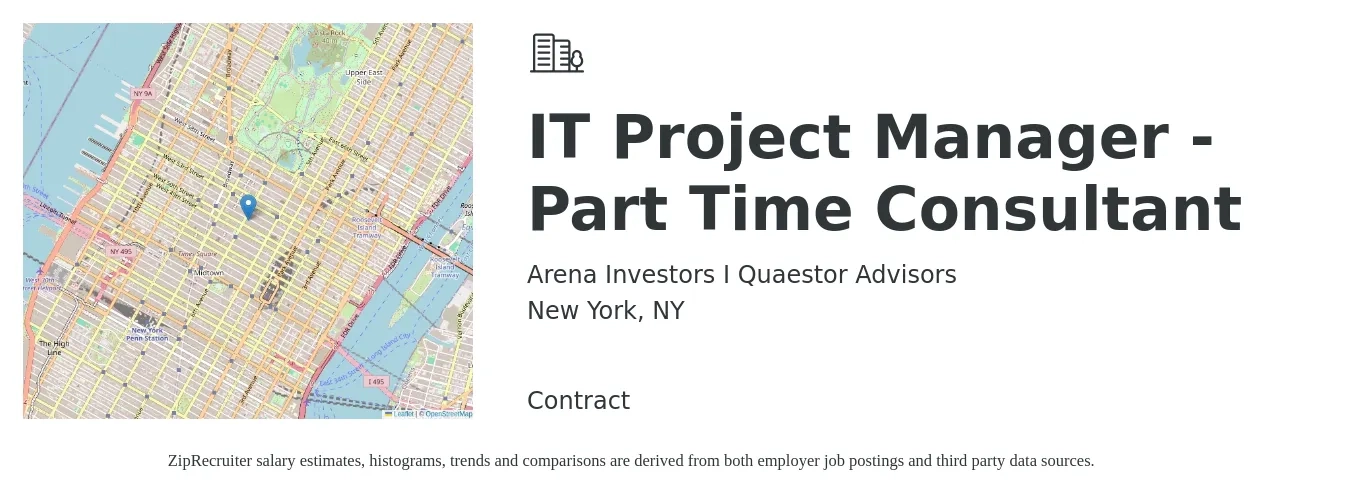Arena Investors I Quaestor Advisors job posting for a IT Project Manager - Part Time Consultant in New York, NY with a salary of $107,800 to $127,500 Yearly with a map of New York location.