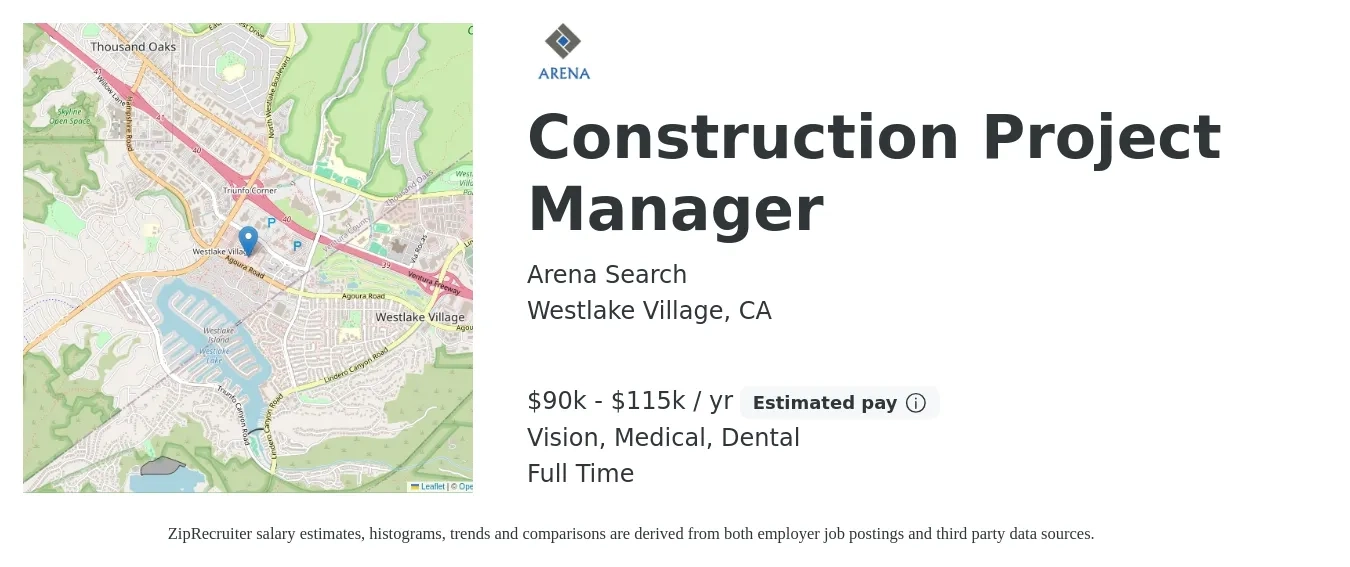 Arena Search job posting for a Construction Project Manager in Westlake Village, CA with a salary of $90,000 to $115,000 Yearly and benefits including dental, life_insurance, medical, pto, retirement, and vision with a map of Westlake Village location.