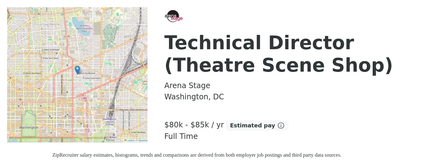 Arena Stage job posting for a Technical Director (Theatre Scene Shop) in Washington, DC with a salary of $80,000 to $85,696 Yearly with a map of Washington location.
