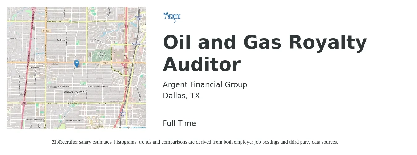Argent Financial Group job posting for a Oil and Gas Royalty Auditor in Dallas, TX with a salary of $52,900 to $97,400 Yearly with a map of Dallas location.