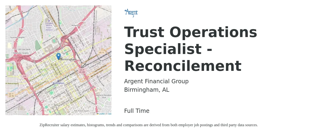 Argent Financial Group job posting for a Trust Operations Specialist - Reconcilement in Birmingham, AL with a salary of $45,000 to $76,400 Yearly with a map of Birmingham location.