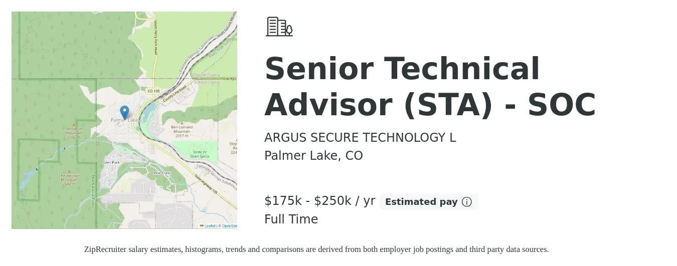 ARGUS SECURE TECHNOLOGY L job posting for a Senior Technical Advisor (STA) - SOC in Palmer Lake, CO with a salary of $175,000 to $250,000 Yearly with a map of Palmer Lake location.