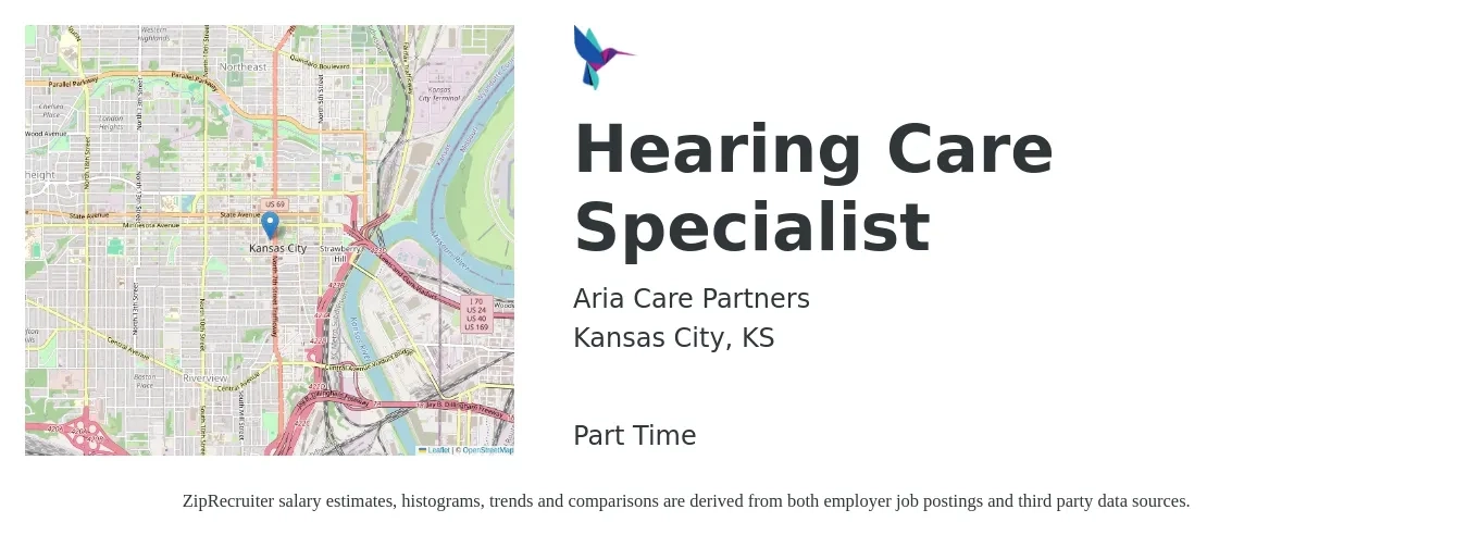 Aria Care Partners job posting for a Hearing Care Specialist in Kansas City, KS with a salary of $36,600 to $91,000 Yearly with a map of Kansas City location.