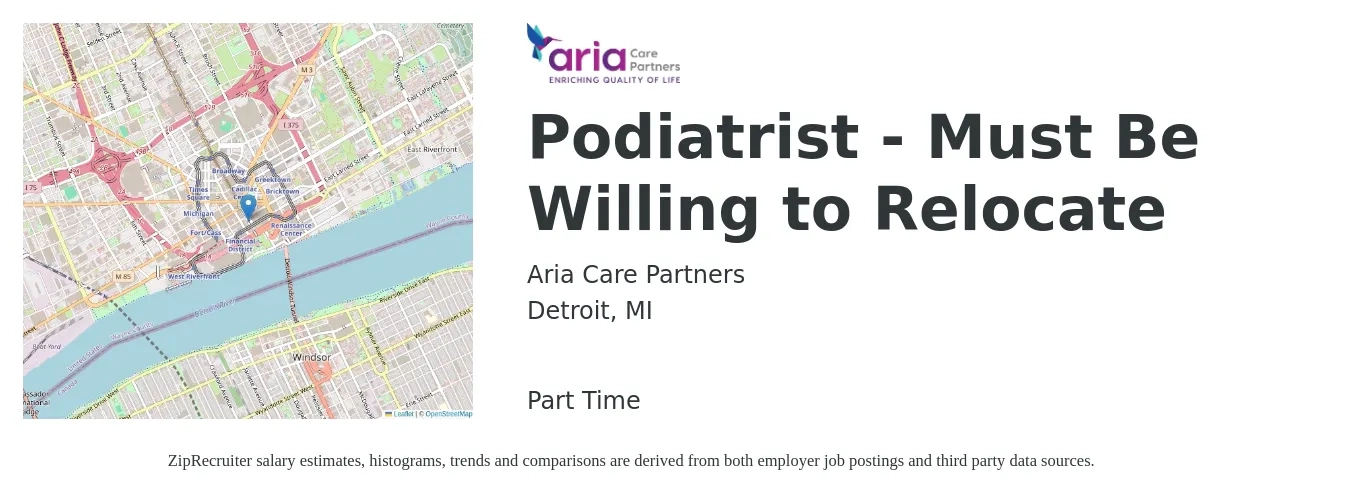 Aria Care Partners job posting for a Podiatrist - Must Be Willing to Relocate in Detroit, MI with a salary of $120,800 to $211,900 Yearly with a map of Detroit location.