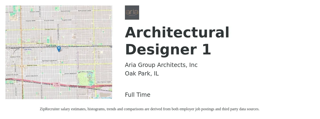 Aria Group Architects, Inc job posting for a Architectural Designer 1 in Oak Park, IL with a salary of $59,000 to $83,600 Yearly with a map of Oak Park location.