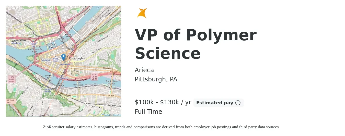 Arieca job posting for a VP of Polymer Science in Pittsburgh, PA with a salary of $100,000 to $130,000 Yearly with a map of Pittsburgh location.