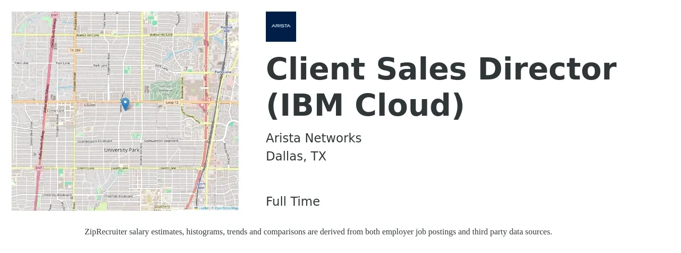 Arista Networks job posting for a Client Sales Director (IBM Cloud) in Dallas, TX with a salary of $111,800 to $158,800 Yearly with a map of Dallas location.